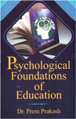 Psychological Foundations Of Education