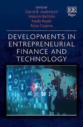 Developments in Entrepreneurial Finance and Technology