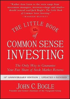 The Little Book of Common Sense Investing  - The Only Way to Guarantee Your Fair Share of Stock Market Returns e1 Edition with 15 Disc