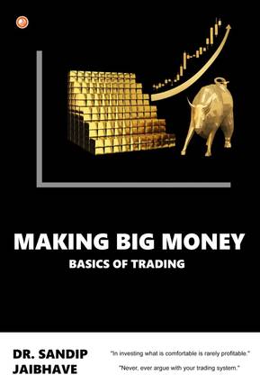 Making Big Money {Basics Of Trading}