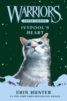 Warriors Super Edition: Ivypool's Heart
