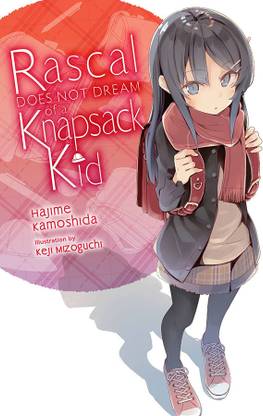 Rascal Does Not Dream of a Knapsack Kid (light novel)