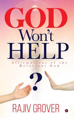 God Won't Help  - Affirmations of the Reluctant God