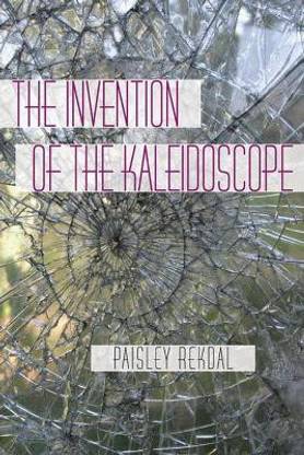 Invention of the Kaleidoscope, The