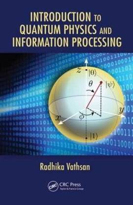 Introduction to Quantum Physics and Information Processing