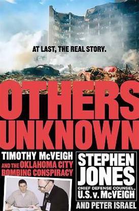 Others Unknown Timothy McVeigh And The Oklahoma City Bombing Conspiracy