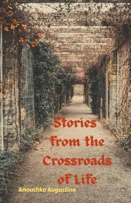 Stories from the Crossroads of Life