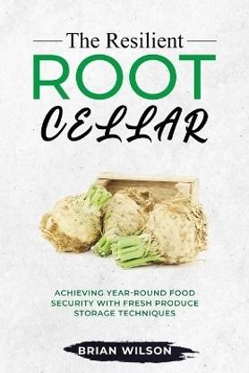 The Resilient Root Cellar