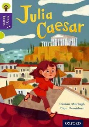 Oxford Reading Tree Story Sparks: Oxford Level 11: Julia Caesar