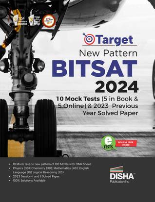 Target New Pattern BITSAT 2024 - 10 Mock Tests (5 in Book & 5 Online) & 2023 Previous Year Soved Papers 2nd Edition | Physics, Chemistry, Mathematics, English & Logical Reasoning |