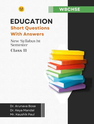 EDUCATION - SHORT QUESTIONS WITH ANSWERS ,new syllabus 1st semester class 11th