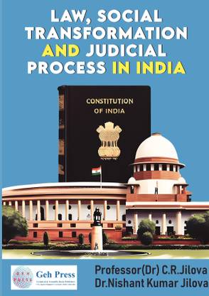 LAW, SOCIAL TRANSFORMATION AND JUDICIAL PROCESS IN INDIA