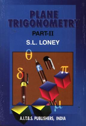 Plane Trigonometry (Part II)