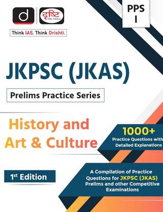 JKPSC (JKAS) PPS-I HISTORY AND ART & CULTURE 1ST EDITION | Drishti IAS | Prelims Exam Book