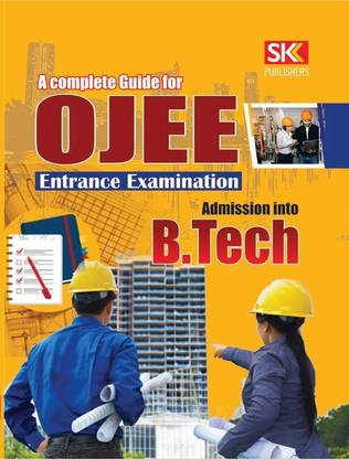 A Complete Guide For OJEE Entrance Examination Admission Into B.Tech