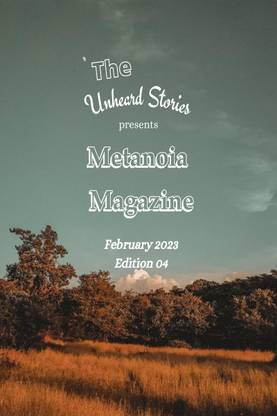 Metanoia Magazine Edition 04  - 2023-02-01