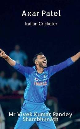 Axar Patel  - Indian Cricketer