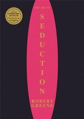 The Art Of Seduction  - The art of seduction: Robert Greene
