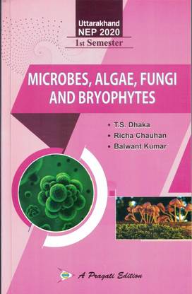 Microbes, Algae, Fungi And Bryophtes (B.sc I Year I sem) for Uttrakhand University