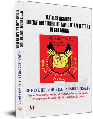 Battles Against Liberation Tigers of Tamil Eelam (L.T.T.E.) In Sri Lanka  - War Against LTTE Tamil Militant Organization in Sri Lanka