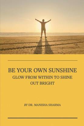 Be Your Own Sunshine