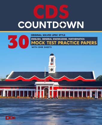 CDS Countdown: Original Solved UPSC Style Mock Test Practice Papers | 30 Fully Solved English, General knowledge, Mathematics Papers with OMR Sheets