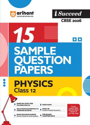 Arihant i-Succeed CBSE Sample Question Papers 2026 Physics Class 12 | 15 Sample Papers | Rapid Revision Sheets | Pre-Board Chapter Tests | Mind Maps | Based on Latest CBSE Sample Paper | English Medium
