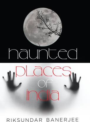 Haunted Places of India