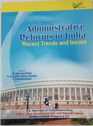 Administrative Reforms in India: Recent Trends and Issues