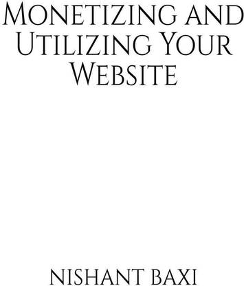 Monetizing and Utilizing Your Website