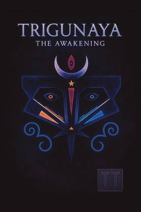 Trigunaya - The Awakening  - The First Echo in the War of Balance