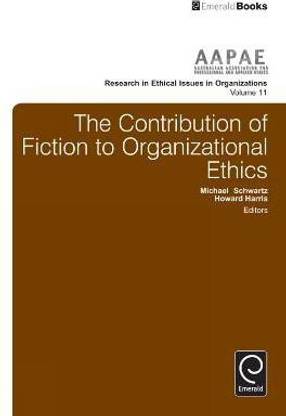The Contribution of Fiction to Organizational Ethics