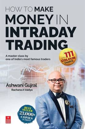 How to Make Money in Intraday Trading  - How to Make Money in Intraday Trading (English, Black & White, Paperback, Ashwani Gujral)