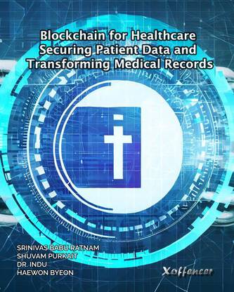 BLOCKCHAIN FOR HEALTHCARE: SECURING PATIENT DATA AND TRANSFORMING MEDICAL RECORDS