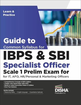 Guide to Common Syllabus for IBPS & SBI Specialist Officer Scale I Exam for IT, AFO, HR/ Personal & Marketing Officers 1nd Edition