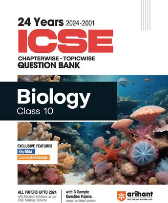 (Old Edition) Arihant 24 Years 2024-2001 ICSE Chapterwise - Topicwise Question Bank Biology Class 10