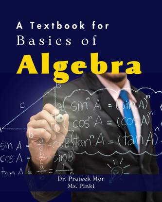 A Textbook for Basics of Algebra