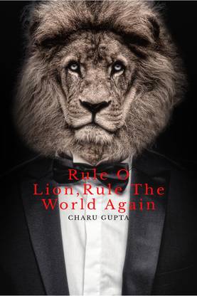 Rule O Lion, Rule The World Again.