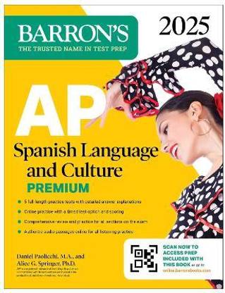 AP Spanish Language and Culture Premium, 2025: Prep Book with 5 Practice Tests + Comprehensive Review + Online Practice