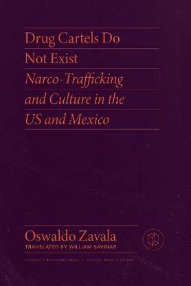 Drug Cartels Do Not Exist