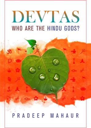 Devtas - Who are the Hindu Gods? | Navigating Life's Journey through Vedic Wisdom and Ancient Knowledge
