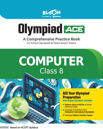 Arihant Bloom Olympiad Ace Computer Class 8 | A Comprehensive Practice Book for School Olympiads & Talent Search Exams | For Exam 2025