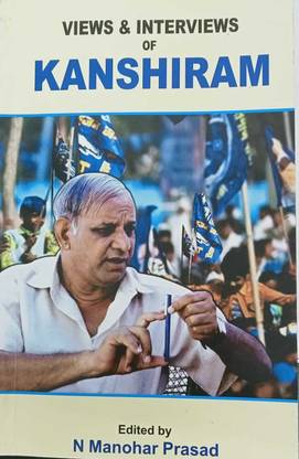 Views & Interviews of Kanshiram
