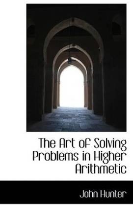 The Art of Solving Problems in Higher Arithmetic