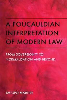 A Foucauldian Interpretation of Modern Law