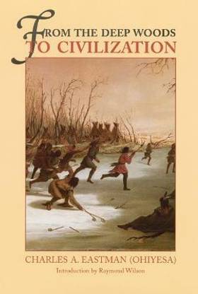 From the Deep Woods to Civilization