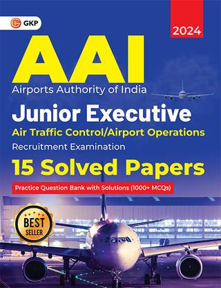 GKP AAI (Airports Authority of India) 2024 : Junior Executive - 15 Solved Papers (Includes 1000+ Practice questions)