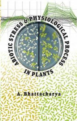 Abiotic Stress and Physiological Process in Plants