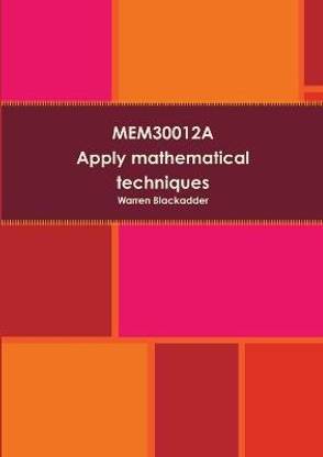 Mem30012a - Apply Mathematical Techniques