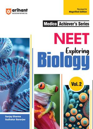 (Old Edition) Arihant Medico Achiever's Series NEET Objective Biology Volume-2 with NEET Preparation & Previous Year Question Paper, NEET Closeup
